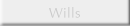 Wills